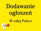 Dodawanie ogłoszeń. Dodamy ogłoszenie za Ciebie