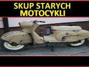 SKUP STARYCH ZABYTKOWYCH MOTOCYKLI MOTOROWERÓW MOTORÓW!