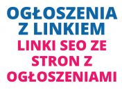Ogłoszenia z linkiem, linki SEO ze stron z ogłoszeniami
