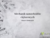 Praca w Niemczech  -Mechanik Samochodów Ciężarowych