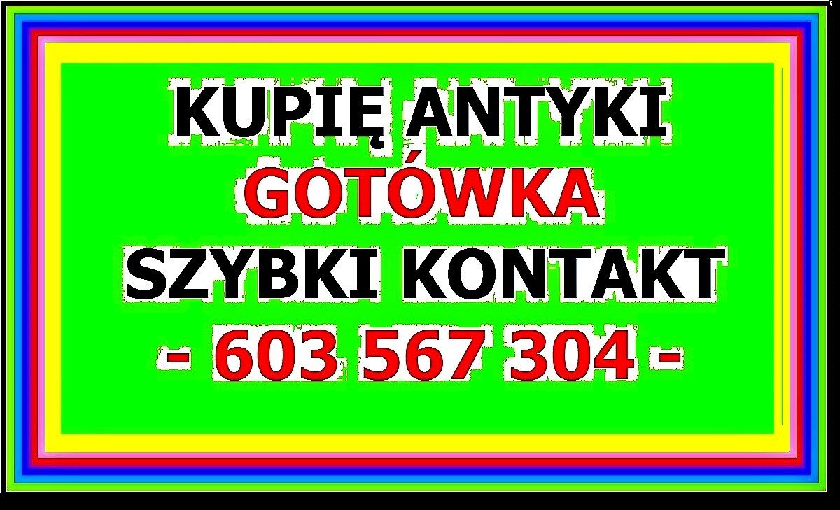 KUPIĘ ANTYKI za gotówkę - Szybki kontakt - ZADZWOŃ - 603 / 567 / 304 Opole - Zdjęcie 1