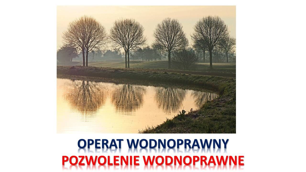 Pozwolenie wodnoprawne, , tel. 504-746-203, cena, operat wodnoprany  - Zdjęcie 1