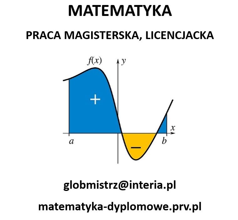 MATEMATYKA - PRACA MAGISTERSKA, LICENCJACKA - PISANIE PRAC Opole - Zdjęcie 1
